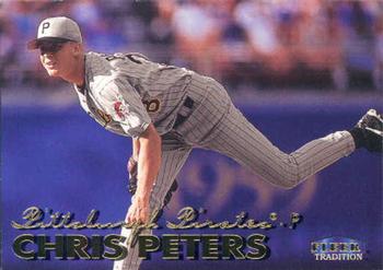 #519 Chris Peters - Pittsburgh Pirates - 1999 Fleer Tradition Baseball
