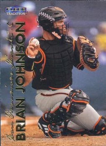 #520 Brian Johnson - San Francisco Giants - 1999 Fleer Tradition Baseball