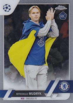 #52 Mykhailo Mudryk - Chelsea FC - 2022-23 Topps Chrome UEFA Club Competitions Soccer