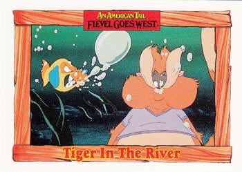 #54 Tiger In The River - 1991 Impel An American Tail: Fievel Goes West
