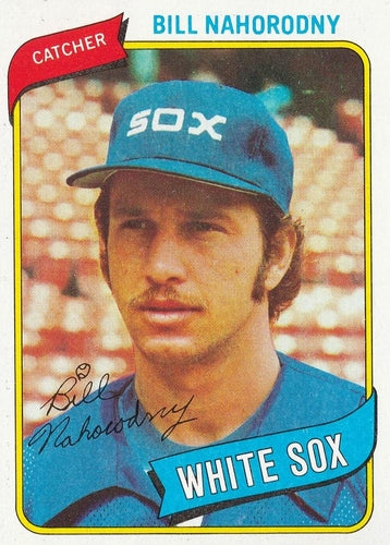 #552 Bill Nahorodny - Chicago White Sox - 1980 Topps Baseball