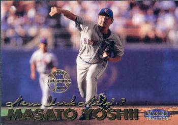 #561 Masato Yoshii - New York Mets - 1999 Fleer Tradition Baseball