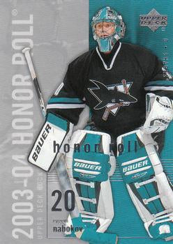 #70 Evgeni Nabokov - San Jose Sharks - 2003-04 Upper Deck Honor Roll Hockey