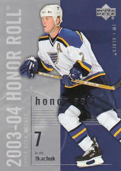 #76 Keith Tkachuk - St. Louis Blues - 2003-04 Upper Deck Honor Roll Hockey