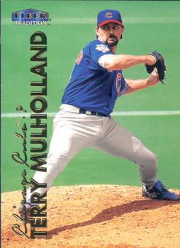#575 Terry Mulholland - Chicago Cubs - 1999 Fleer Tradition Baseball