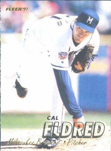 #578 Cal Eldred - Milwaukee Brewers - 1997 Fleer Baseball