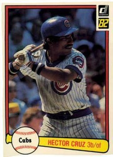 #57 Hector Cruz - Chicago Cubs - 1982 Donruss Baseball