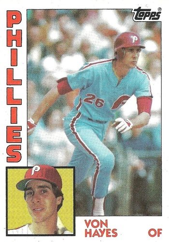 #587 Von Hayes - Philadelphia Phillies - 1984 Topps Baseball