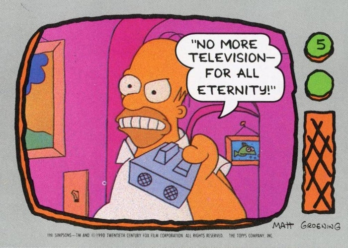 #5 No more television-for all eternity! - 1990 Topps The Simpsons