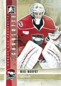 #127 Mike Murphy - Charlotte Checkers - 2011-12 In The Game Heroes and Prospects Hockey