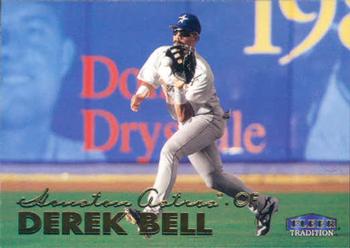 #62 Derek Bell - Houston Astros - 1999 Fleer Tradition Baseball