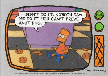 #63 I didn't do it. Nobody saw me do it. You can' - 1990 Topps The Simpsons