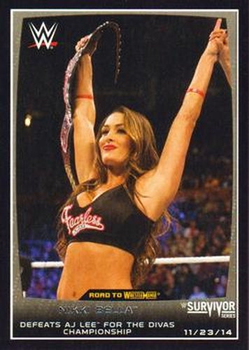 #63 Nikki Bella - 2015 Topps WWE Road to Wrestlemania Wrestling