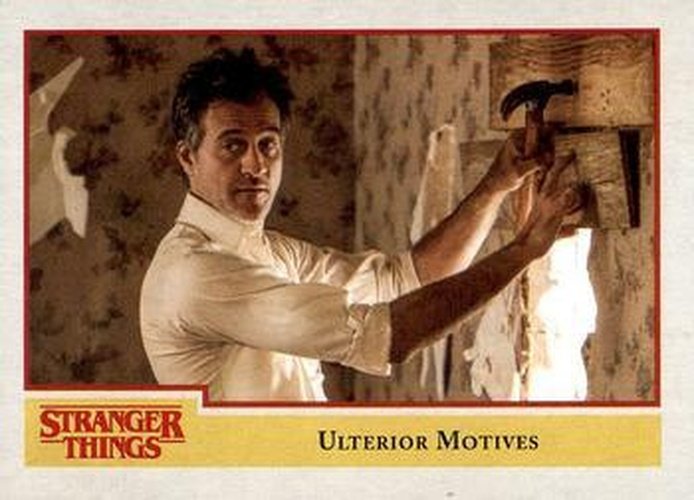 #64 Ulterior Motives - 2018 Topps Stranger Things