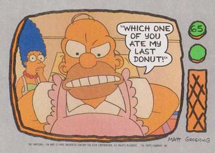 #65 Which one of you ate my last donut! - 1990 Topps The Simpsons