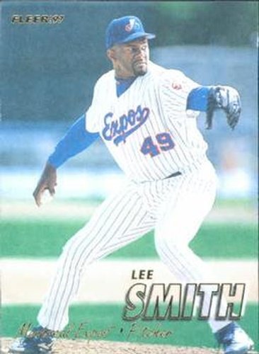 #685 Lee Smith - Montreal Expos - 1997 Fleer Baseball