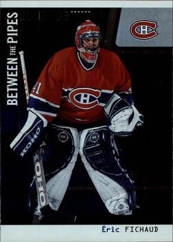 #71 Eric Fichaud - Montreal Canadiens - 2002-03 Be a Player Between the Pipes Hockey
