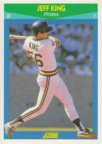 #71 Jeff King - Pittsburgh Pirates - 1990 Score Rising Stars Baseball