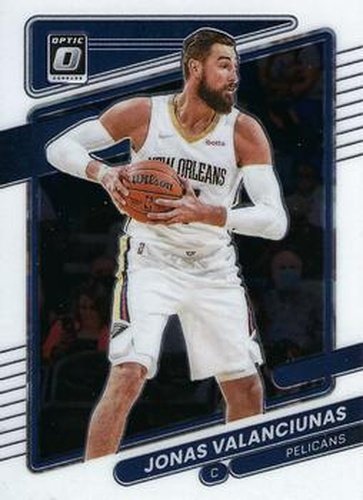 #71 Jonas Valanciunas - New Orleans Pelicans - 2021-22 Donruss Optic Basketball
