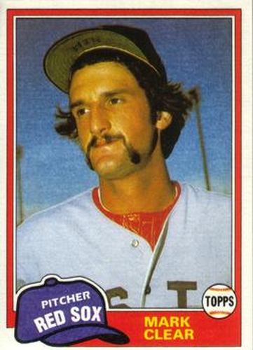 #748 Mark Clear - Boston Red Sox - 1981 Topps Baseball