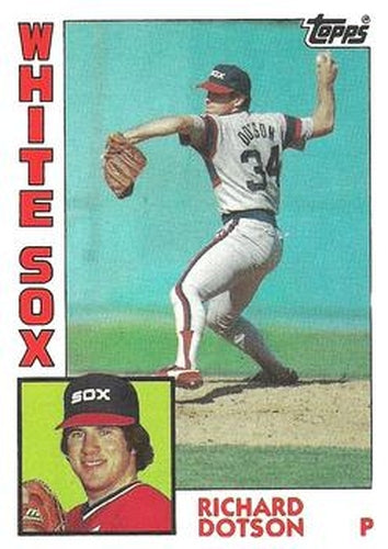 #759 Richard Dotson - Chicago White Sox - 1984 Topps Baseball