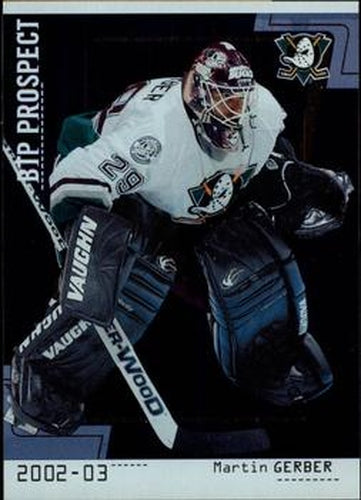 #76 Martin Gerber - Anaheim Mighty Ducks - 2002-03 Be a Player Between the Pipes Hockey