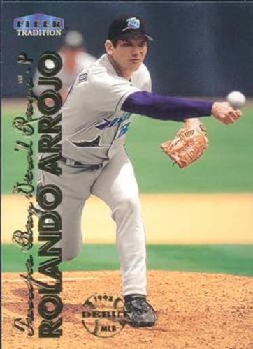 #77 Rolando Arrojo - Tampa Bay Devil Rays - 1999 Fleer Tradition Baseball