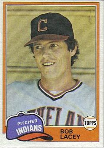 #784 Bob Lacey - Cleveland Indians - 1981 Topps Baseball