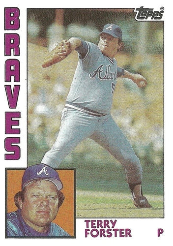 #791 Terry Forster - Atlanta Braves - 1984 Topps Baseball