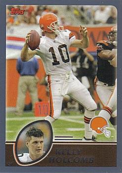 #79 Kelly Holcomb - Cleveland Browns - 2003 Topps Football