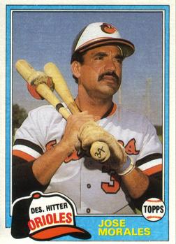 #806 Jose Morales - Baltimore Orioles - 1981 Topps Baseball