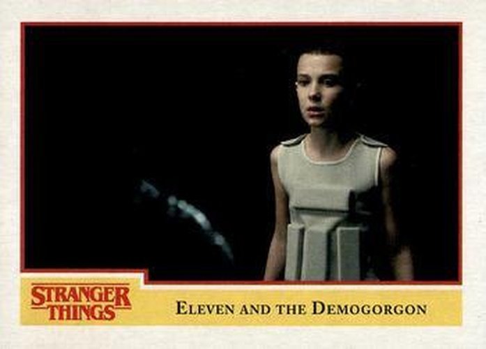 #80 Eleven and the Demogorgon - 2018 Topps Stranger Things