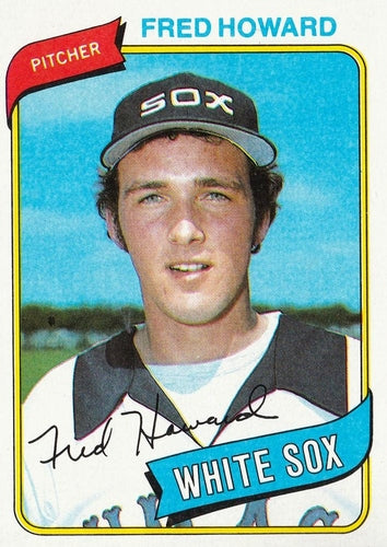 #72 Fred Howard - Chicago White Sox - 1980 Topps Baseball
