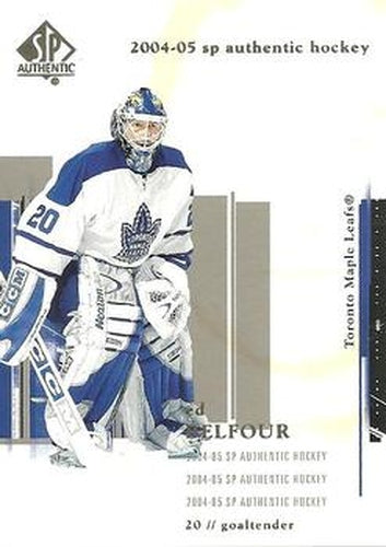 #84 Ed Belfour - Toronto Maple Leafs - 2004-05 SP Authentic Hockey
