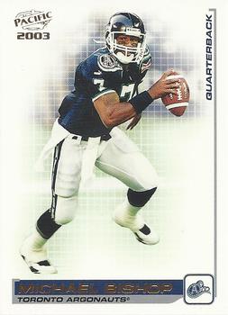 #85 Michael Bishop - Toronto Argonauts - 2003 Pacific CFL Football