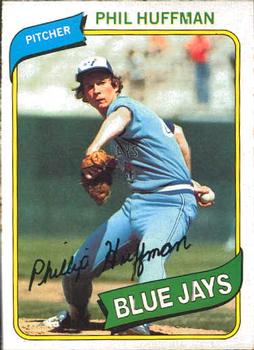 #79 Phil Huffman - Toronto Blue Jays - 1980 O-Pee-Chee Baseball
