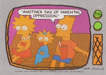 #86 Another day of parental oppression - 1990 Topps The Simpsons