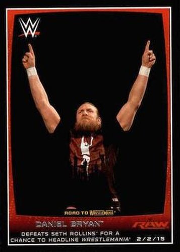 #87 Daniel Bryan - 2015 Topps WWE Road to Wrestlemania Wrestling