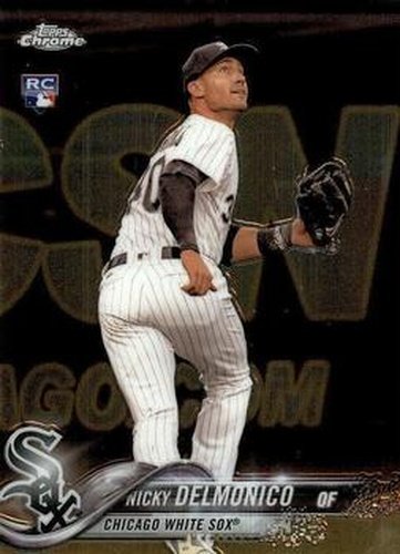 #90 Nicky Delmonico - Chicago White Sox - 2018 Topps Chrome Baseball