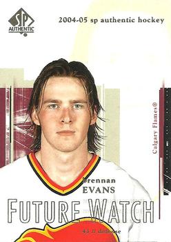 #92 Brennan Evans - Calgary Flames - 2004-05 SP Authentic Hockey
