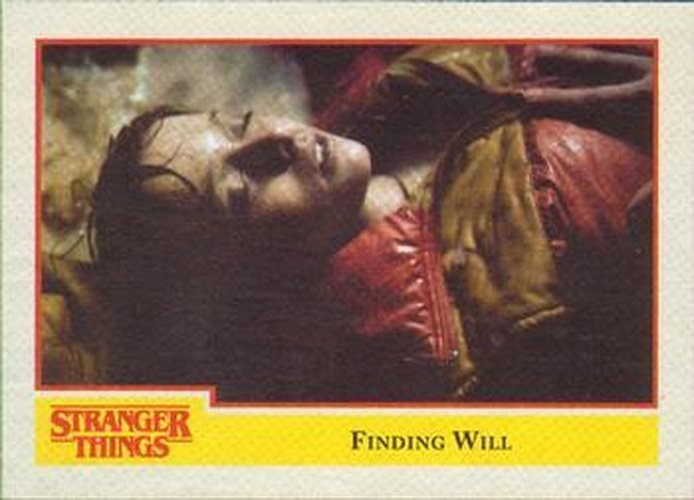 #95 Finding Will - 2018 Topps Stranger Things