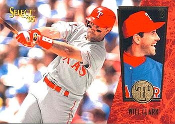 #99 Will Clark - Texas Rangers - 1995 Select Baseball