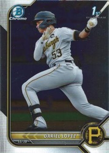 #BCP-56 Dariel Lopez - Pittsburgh Pirates - 2022 Bowman - Chrome Prospects Baseball