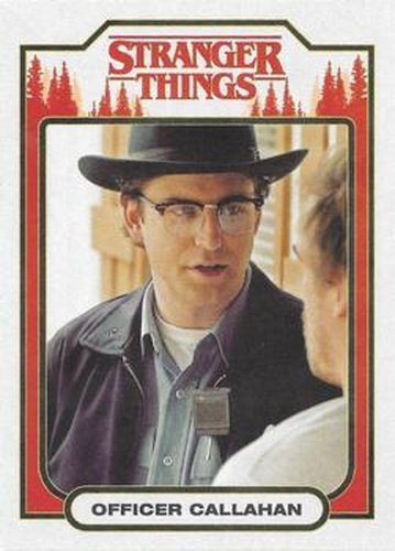 #ST-16 Officer Callahan - 2018 Topps Stranger Things - Character Cards
