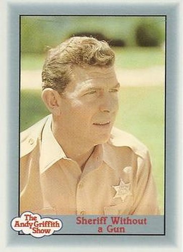#3 Sheriff Without a Gun - 1990-91 Pacific The Andy Griffith Show