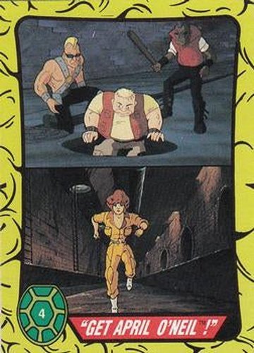 #4 "Get April O'Neil!" - 1989 O-Pee-Chee Teenage Mutant Ninja Turtles