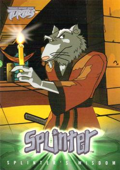 Splinter's Wisdom #8: " turn the energy of emo - 2003 Fleer Teenage Mutant Ninja Turtles