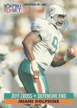 #208 Jeff Cross - Miami Dolphins - 1991 Pro Set Football