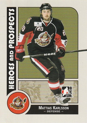 #106 Mattias Karlsson - Binghamton Senators - 2008-09 In The Game Heroes and Prospects Hockey