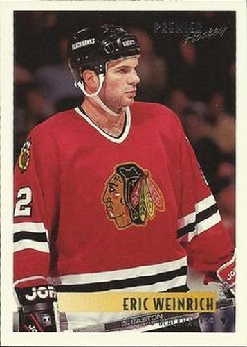#106 Eric Weinrich - Chicago Blackhawks - 1994-95 Topps Premier Hockey